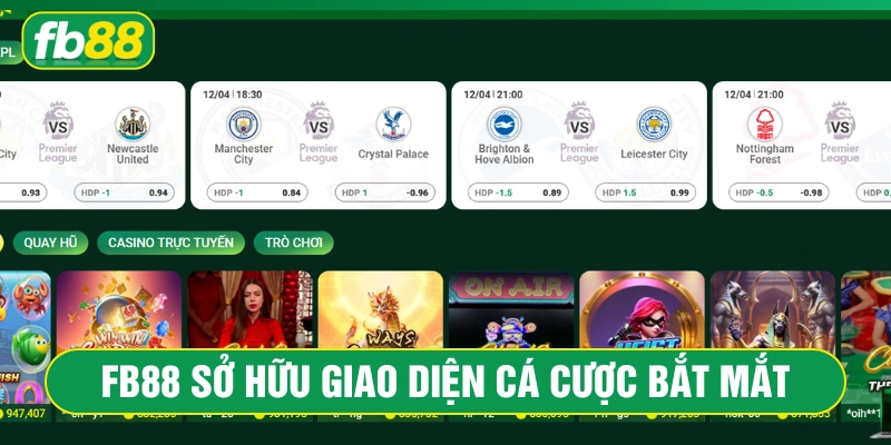 Giao diện cược của FB88 bắt mắt, ấn tượng 